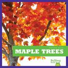 Maple Trees (Nature Walk) By Rebecca Stromstad Glaser Cover Image