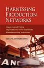 Harnessing Production Networks: Impacts and Policy Implications from Thailand's Manufacturing Industries By Aekapol Chongvilaivan, Aekapol Cover Image