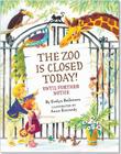 Zoo Is Closed Today!: Until Further Notice By Inc Peter Pauper Press (Created by) Cover Image