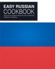 Easy Russian Cookbook: Delicious Russian Recipes for Authentic Russian Cooking (2nd Edition) By Booksumo Press Cover Image