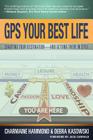 GPS Your Best Life: Charting Your Destination and Getting There in Style By Charmaine Hammond, Debra Kasowski Cover Image