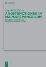 Angstemotionen Im Markusevangelium: Eine Semantische Und Narratologische Studie By May-Britt Melzer Cover Image
