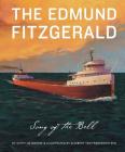 The Edmund Fitzgerald: Song of the Bell (True Story) By Kathy-Jo Wargin, Gijsbert Van Frankenhuyzen (Illustrator) Cover Image