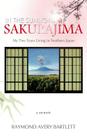 In the Sunlight of Sakurajima: My Two Years Living in Southern Japan By Ray Bartlett Cover Image