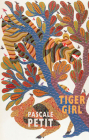 Tiger Girl By Pascale Petit Cover Image