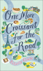 One More Croissant for the Road By Felicity Cloake Cover Image