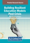 Building Resilient Education Models Post Crisis By Sancha Gray (Editor), Leah Purpuri (Editor) Cover Image