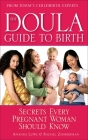 The Doula Guide to Birth: Secrets Every Pregnant Woman Should Know By Ananda Lowe, Rachel Zimmerman Cover Image