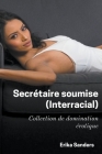 Secrétaire Soumise (Interracial) By Erika Sanders Cover Image
