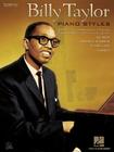 Billy Taylor Piano Styles: A Practical Approach to Playing Piano in Various Styles By Billy Taylor (Artist) Cover Image