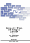 Complexity, Chaos, and Biological Evolution (Advances in Experimental Medicine & Biology (Springer) #270) By Erik Mosekilde (Editor), Lis Mosekilde (Editor) Cover Image