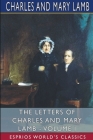 The Letters of Charles and Mary Lamb - Volume I (Esprios Classics): Edited by E. V. Lucas By Mary Lamb, Charles Cover Image