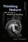 Thinking Nature: An Essay in Negative Ecology (New Perspectives in Ontology) By Sean J. McGrath Cover Image