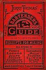 Jerry Thomas' Bartenders Guide: How To Mix Drinks 1862 Reprint: A Bon Vivant's Companion By Jerry Thomas, Ross Brown Cover Image