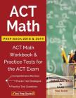 ACT Math Prep Book 2018 & 2019: ACT Math Workbook & Practice Tests for the ACT Exam Cover Image