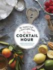 The New Cocktail Hour: The Essential Guide to Hand-Crafted Drinks By André Darlington, Tenaya Darlington Cover Image