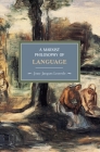 A Marxist Philosophy of Language (Historical Materialism) By Jean-Jacques Lecercle, Gregory Elliott (Translator) Cover Image