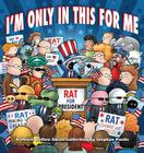 I'm Only in This for Me: A Pearls Before Swine Collection Cover Image