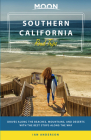 Moon Southern California Road Trips: Drives along the Beaches, Mountains, and Deserts with the Best Stops along the Way (Travel Guide) Cover Image