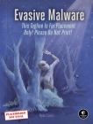Evasive Malware: Understanding Deceptive and Self-Defending Threats Cover Image