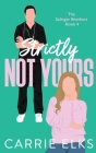 Strictly Not Yours By Carrie Elks Cover Image