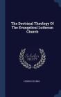 The Doctrinal Theology of the Evangelical Lutheran Church Cover Image