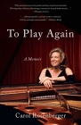 To Play Again: A Memoir of Musical Survival Cover Image