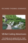 VB.Net Coding Adventures: As simple as cut, paste and run -(well, almost). Working with ManagementClass By Richard Thomas Edwards Cover Image