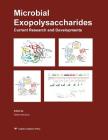 Microbial Exopolysaccharides: Current Research and Developments By Özlem Ateş Duru (Editor) Cover Image