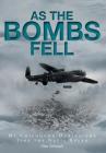 As The Bombs Fell: My Childhood During the Time the Nazis Ruled Cover Image