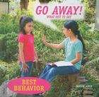 Go Away!: What Not to Say (Best Behavior) By Janine Amos Cover Image