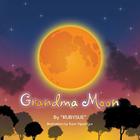Grandma Moon By Rubysue Waters Cover Image