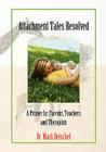 Attachment Tales Resolved By Mark Beischel Cover Image