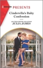 Cinderella's Baby Confession: An Uplifting International Romance Cover Image