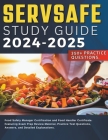 Servsafe Study Guide 2024-2025 Food Safety Manager Certification and Food Handler Certificate. Featuring Exam Prep Review Material, Practice Test Ques By Jason Keening Cover Image
