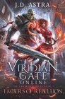 Viridian Gate Online: Embers of Rebellion: a LitRPG Adventure (the Firebrand Series Book 2) By J. D. Astra, James Hunter Cover Image