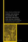 Greek and Roman Classics in the British Struggle for Social Reform (Bloomsbury Studies in Classical Reception) Cover Image