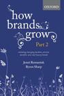 How Brands Grow: Part 2: Emerging Markets, Services, Durables, New and Luxury Brands Cover Image