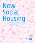 New Social Housing: Positions on the Iba_vienna 2022 By Kurt Hofstetter, Madlyn Miessgang (Editor), Kerstin Pluch (Editor) Cover Image