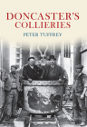 Doncaster's Collieries By Peter Tuffrey Cover Image