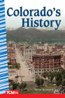 Colorado's History (Social Studies: Informational Text) By Dona Herweck Rice Cover Image