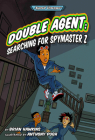 Double Agent: Searching for Spymaster Z By Brian Hawkins, Anthony Pugh (Illustrator) Cover Image