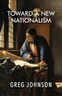 Toward a New Nationalism By Greg Johnson Cover Image