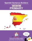 Spanish Sentence Builders - A Lexicogrammar approach: Spanish Sentence Builders - Primary By Simona Gravina (Editor), Gianfranco Conti Cover Image