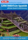 Berlitz Latin American Spanish Phrase Book and Dictionary By Berlitz Guides (Manufactured by) Cover Image