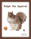 Ralph the Squirrel By Regina Custer (Illustrator), Phyllis Linden Cover Image
