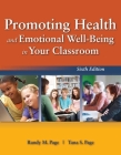 Promoting Health and Emotional Well-Being in Your Classroom By Randy M. Page, Tana S. Page Cover Image