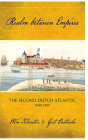 Realm Between Empires: The Second Dutch Atlantic, 1680-1815 By Wim Klooster, Gert Oostindie Cover Image