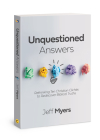 Unquestioned Answers: Rethinking Ten Christian Clichés to Rediscover Biblical Truths By Dr. Jeff Myers Cover Image