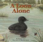 A Loon Alone By Pamela Love Cover Image